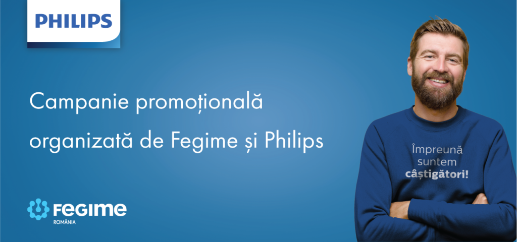 Câștigați alături de Fegime și Philips